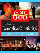 What is Evangelical Christianity?
