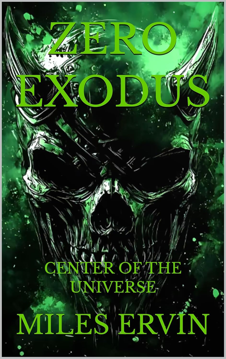 ZERO EXODUS: CENTER OF THE UNIVERSE      Kindle Edition