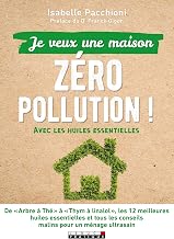 Je veux une maison zéro pollution (French Edition)