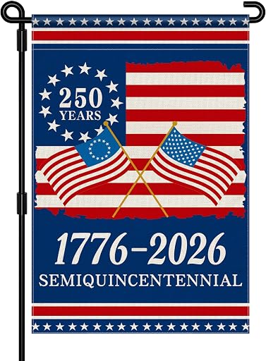 250th Anniversary America Garden Flag, 250 Anniversary USA Flag 1776-2026 Commemorative Patriotic 250 Years Banner 4th of July Yard Sign Double-Sided Waterproof Garden Flag 12x18 Inch