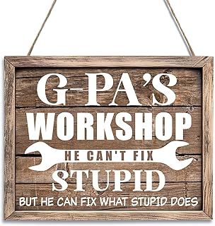 Funny Hanging Printed Wood Wall Art Sign,Rustic Vintage Sign, G-Pa's Workshop He Can't Fix Stupid Sign, Man Cave Decor, Funny Workshop and Farmhouse Wood Sign for Grandpa (G-PA'S white)