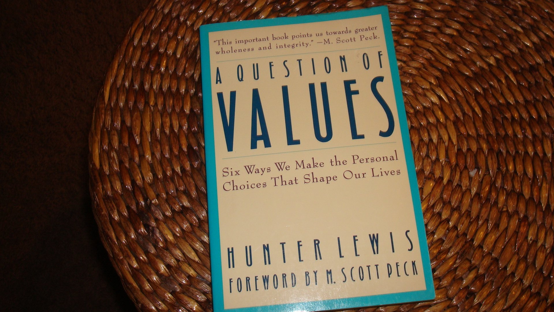 Buy A Question of Values: Six Ways We Make the Personal Choices That Shape Our Lives — BookShops.in