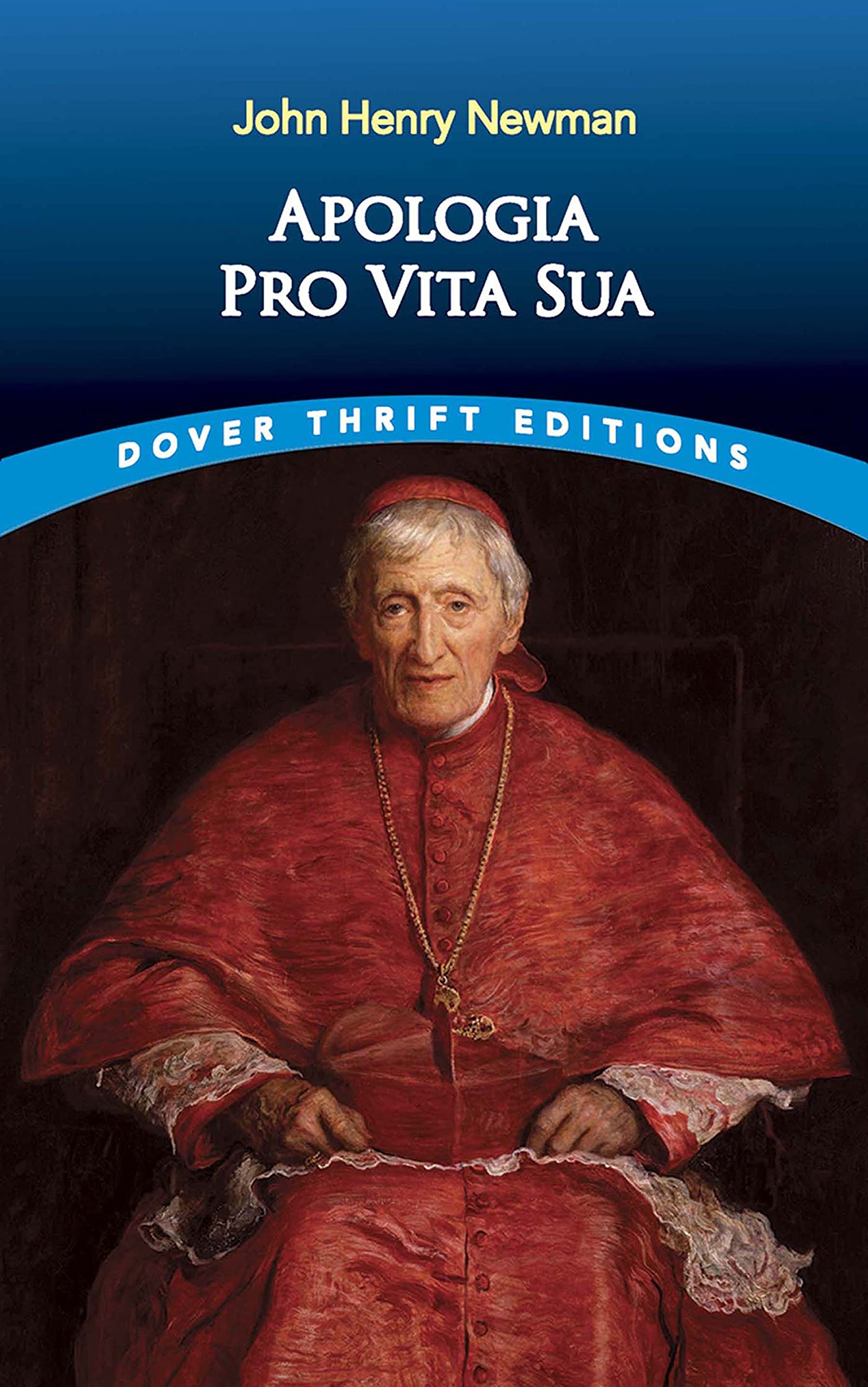 Apologia Pro Vita Sua (Dover Thrift Editions: Religion)