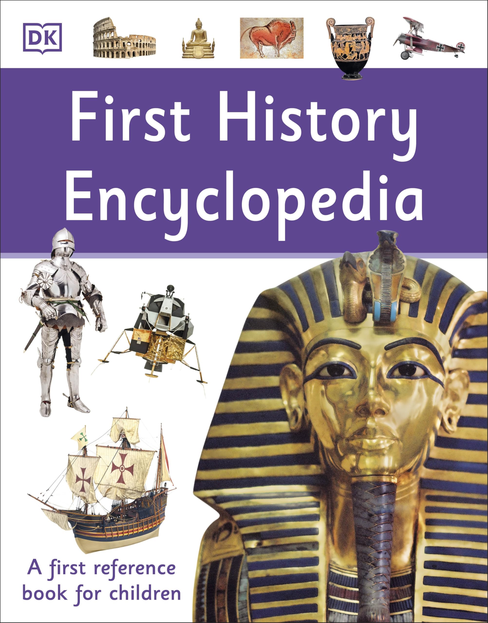 First History Encyclopedia: A First Reference Book for Children by DK...