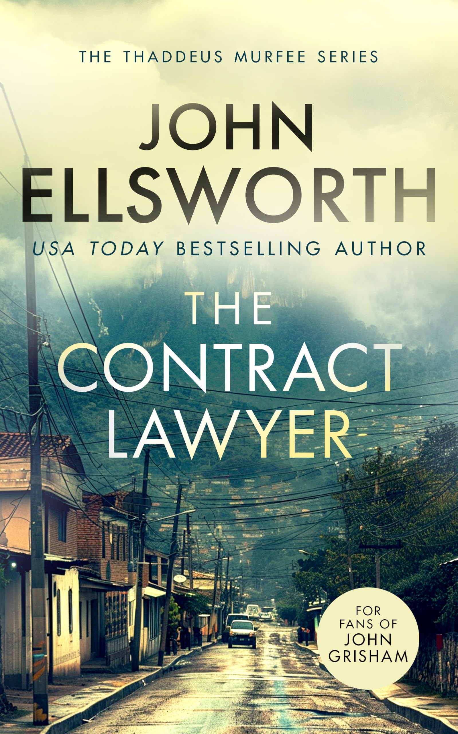 The Contract Lawyer: A page-turning legal thriller: 14 (Thaddeus Murfee Legal Thrillers)