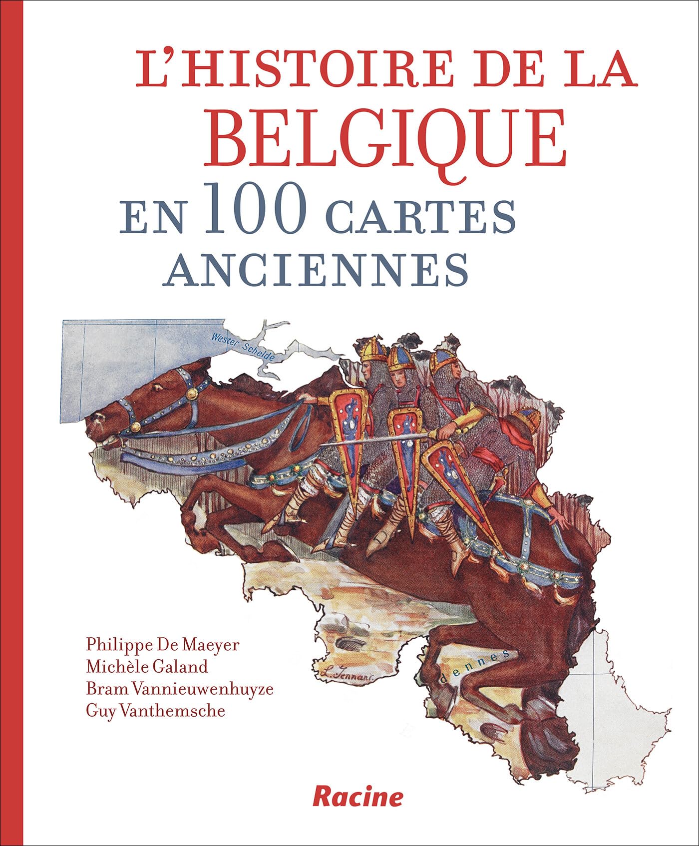 L' histoire de la Belgique en 100 cartes anciennes