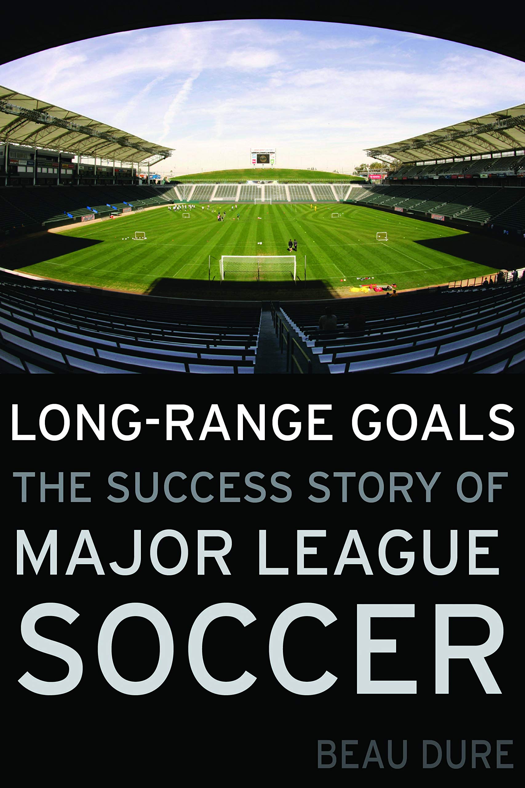 Buy Long-Range Goals: The Success Story of Major League Soccer — BookShops.in