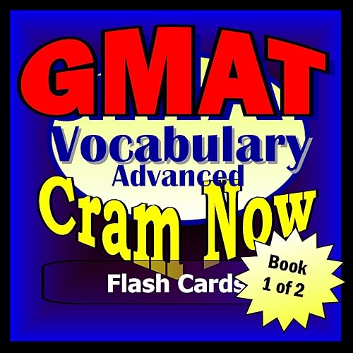 GMAT Prep Test ESSENTIAL VOCABULARY Flash Cards--CRAM NOW!--GMAT Exam Review Book &amp; Study Guide (Cram Now! GMAT Study Guide 1)