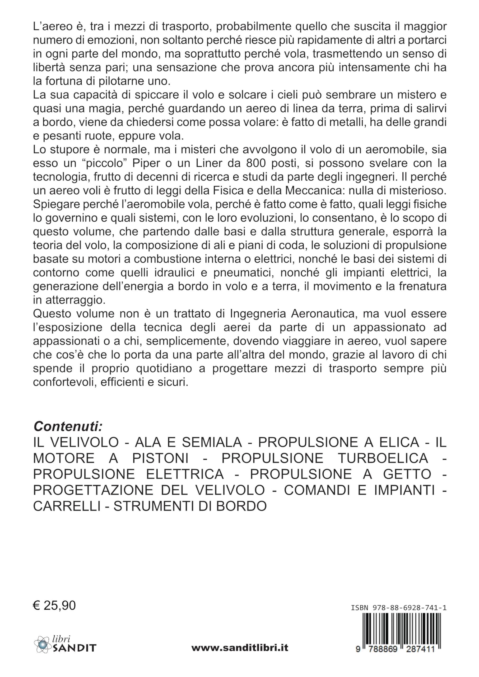 Conoscere gli aerei. Struttura, leggi di volo, fusoliera, ali, piani di coda, parametri costruttivi, comandi e controlli, propulsione a pistoni, a getto, elettrica, carrelli, impianti