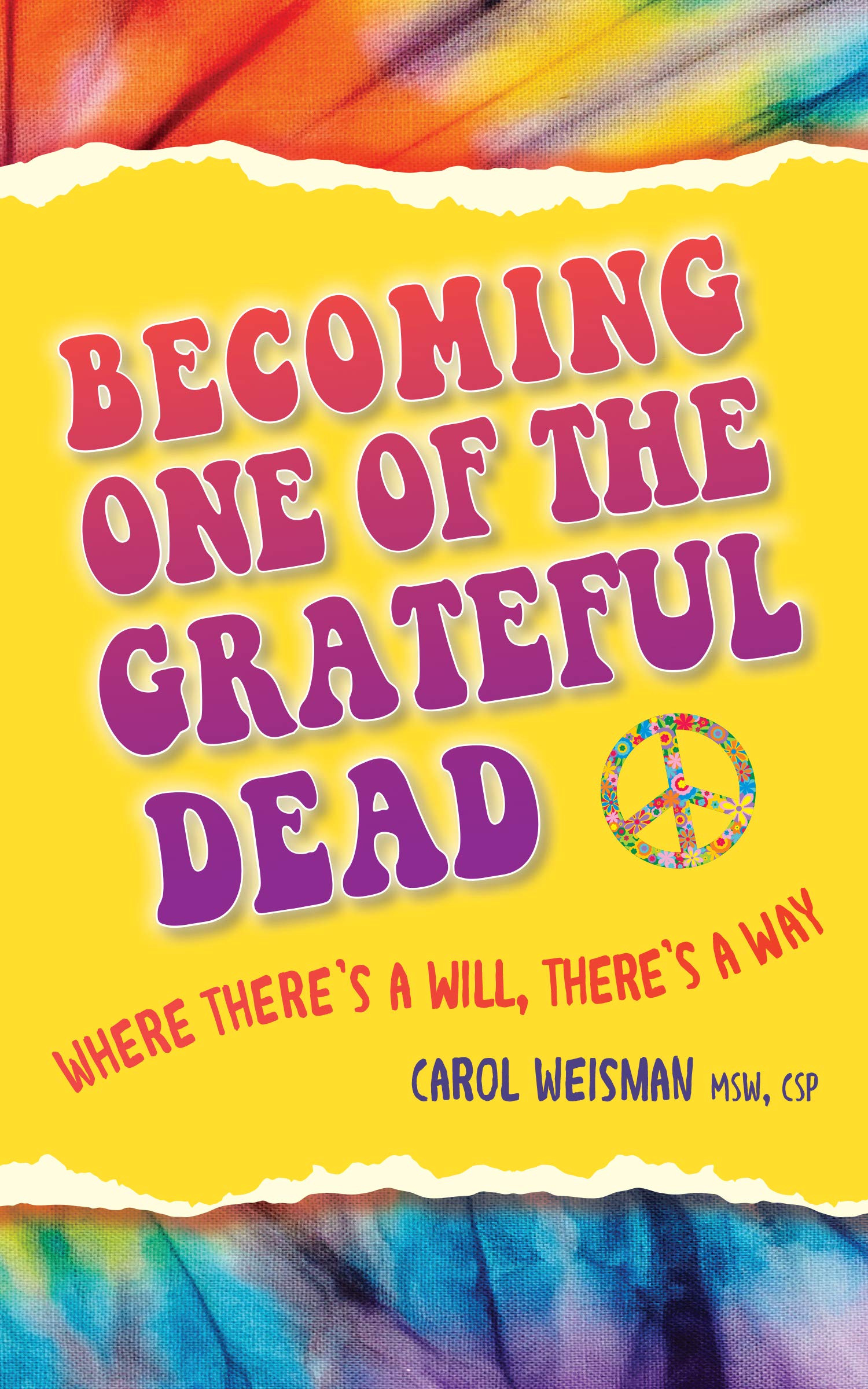 Becoming One of the Grateful Dead: Where There's a Will, There's a Way