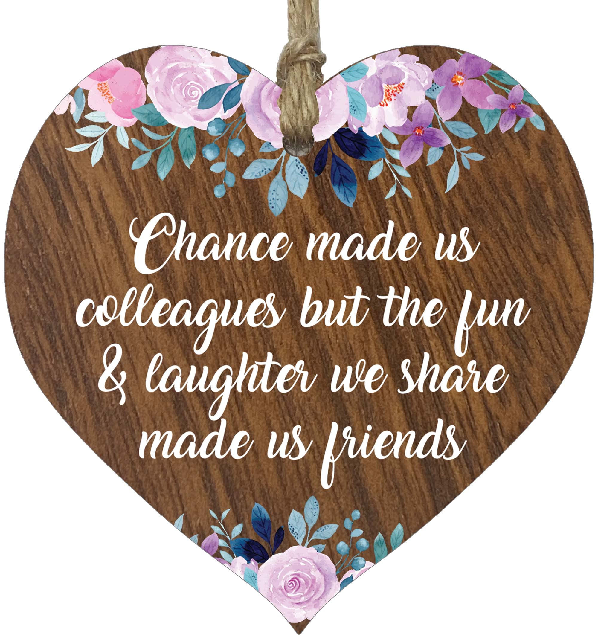 Leaving Gifts for Colleagues Women, Friendship Gifts, Dark Wooden Hanging Heart Sign Plaque, Handmade Decorative Accessories, Leaving Presents for Colleagues, Chance Made Us Colleagues Fun Laughter