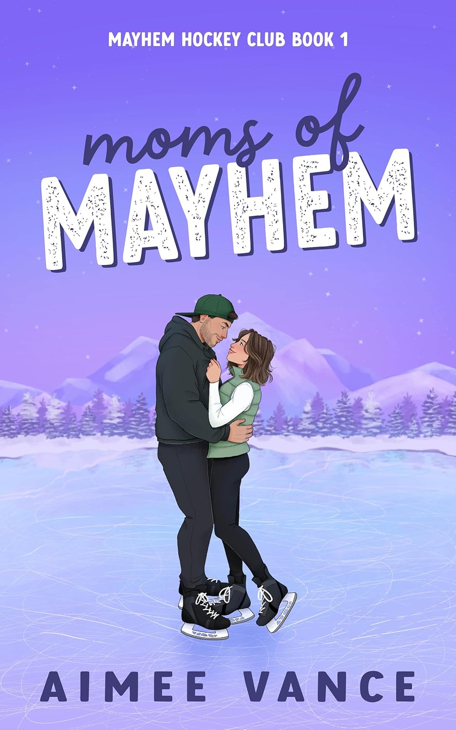 Moms of Mayhem: A Small Town Single Mom Hockey Romance (Mayhem Hockey Club Book 1)