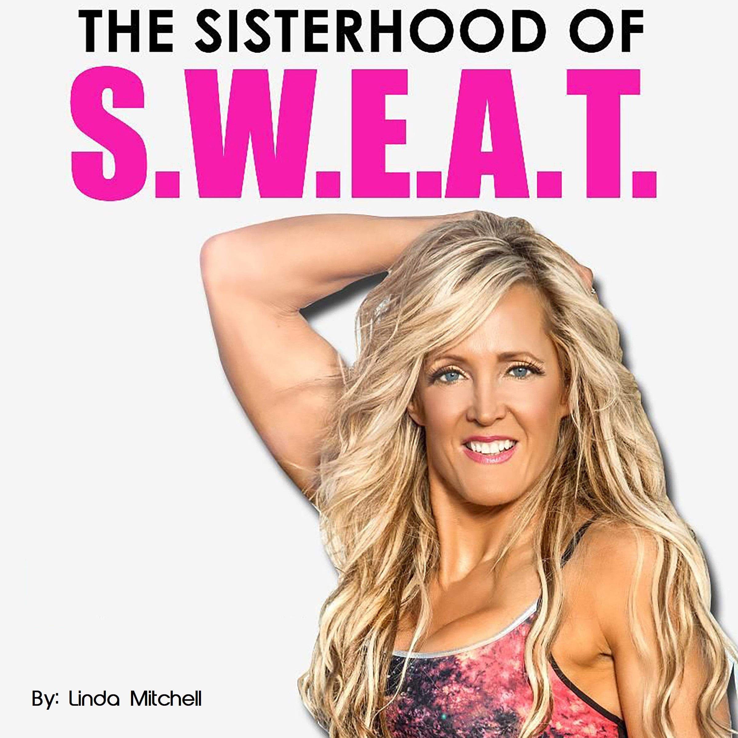 The Sisterhood of S.W.E.A.T.