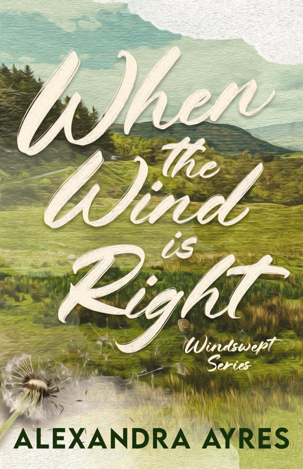 When the Wind is Right (Windswept)