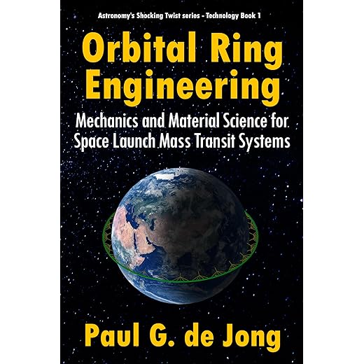 Orbital Ring Engineering: Mechanics and Material Science for Space Launch Mass Transit Systems