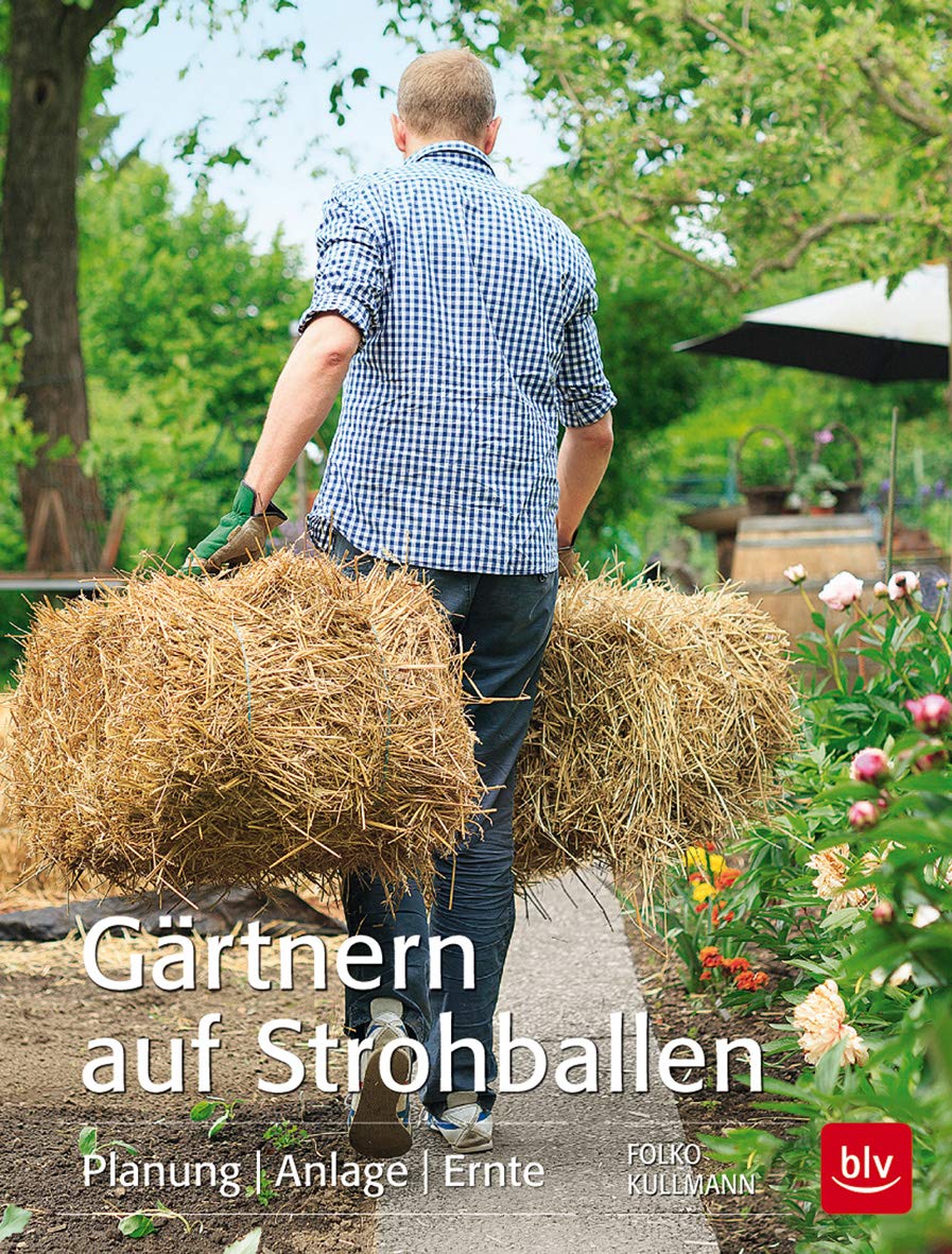 Gärtnern auf Strohballen Planung Anlage Ernte Kullmann, Folko
