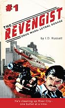 Drug Wars Part 1: Lethal Dosage (The Revengist: Drug Wars)