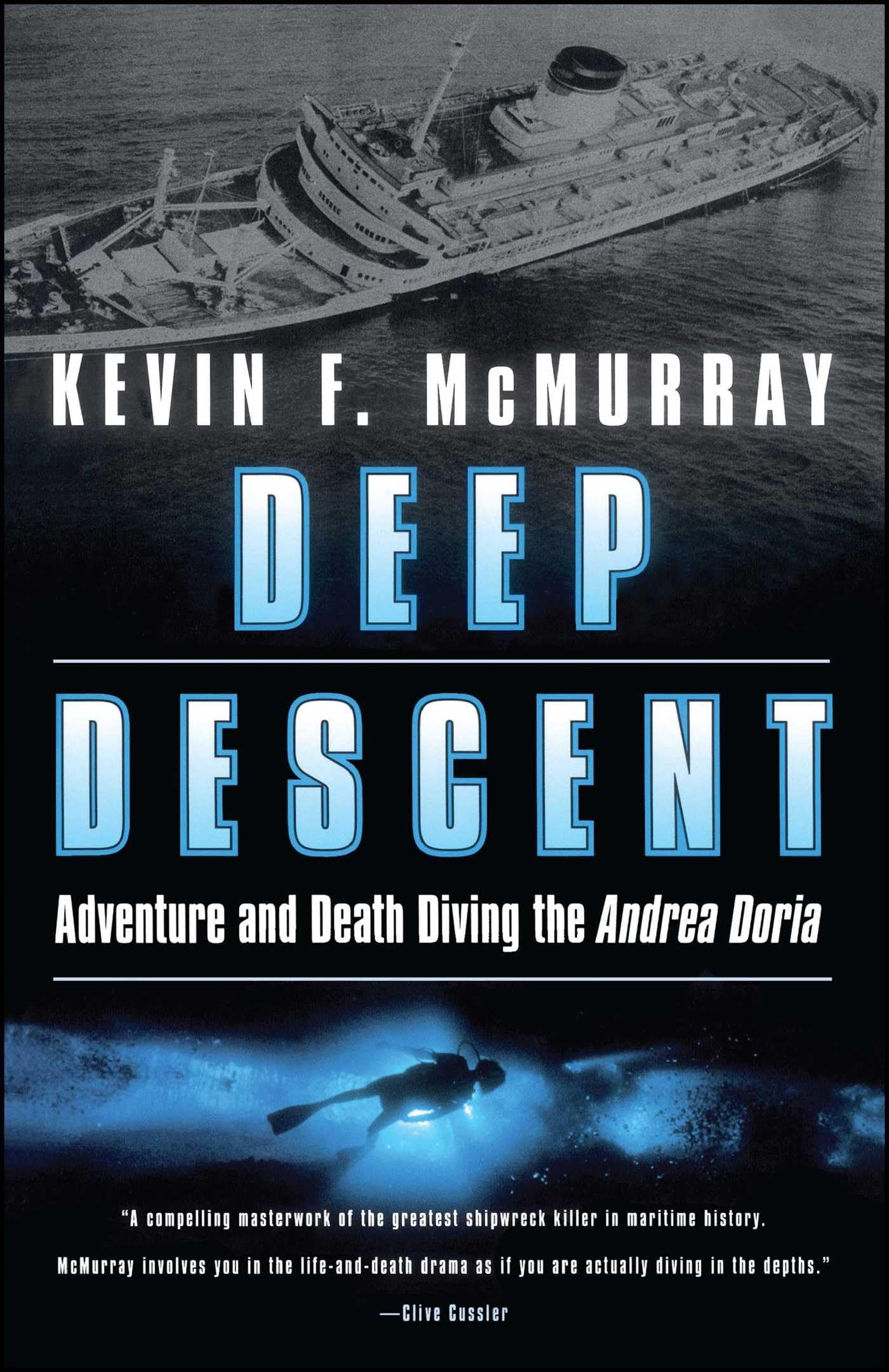 Deep Descent: Adventure and Death Diving the Andrea Doria Paperback – Illustrated, 9 July 2002