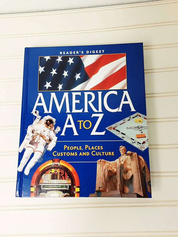 America A to Z: People, Places, Customs, and Culture: Editors of