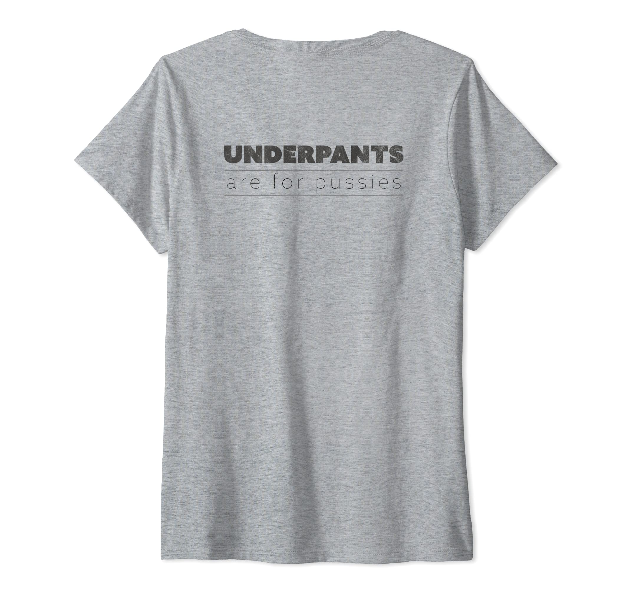 BML DesignWomens Underpants are for Pussies V-Neck T-Shirt