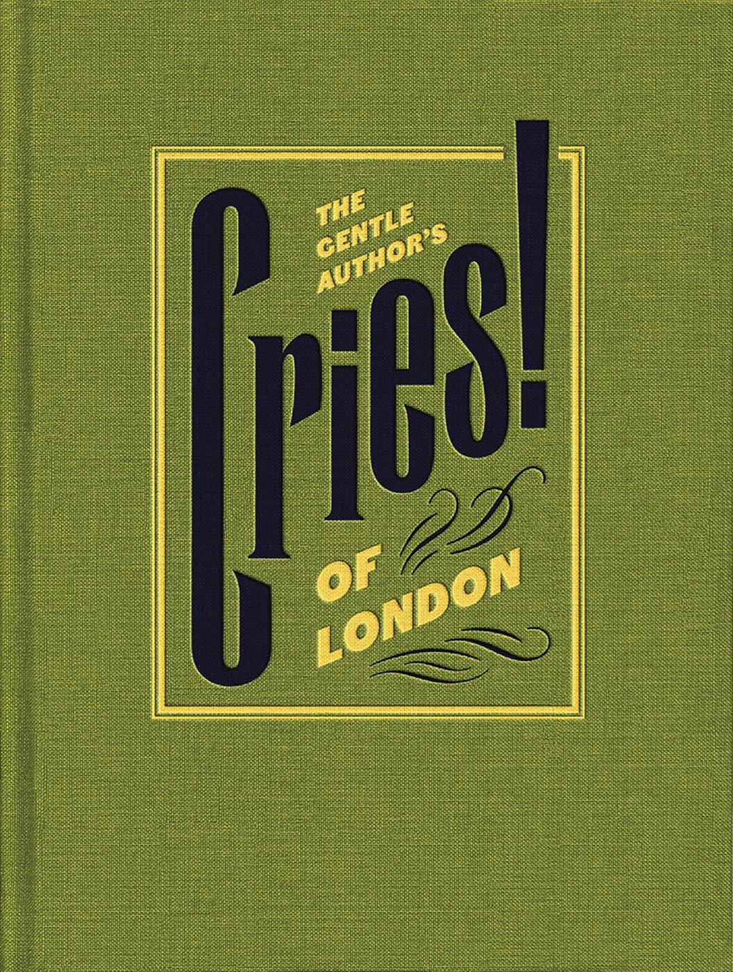 The Gentle Author’s Cries of London