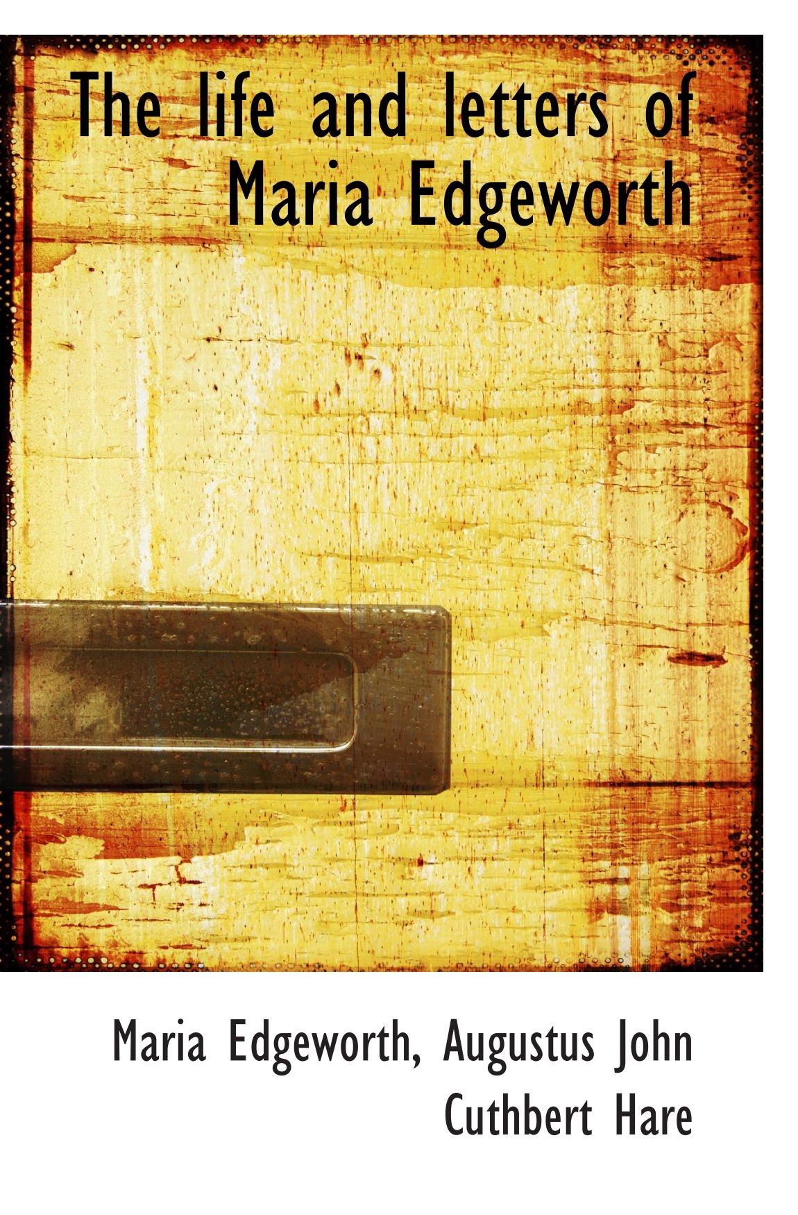 The life and letters of Maria Edgeworth