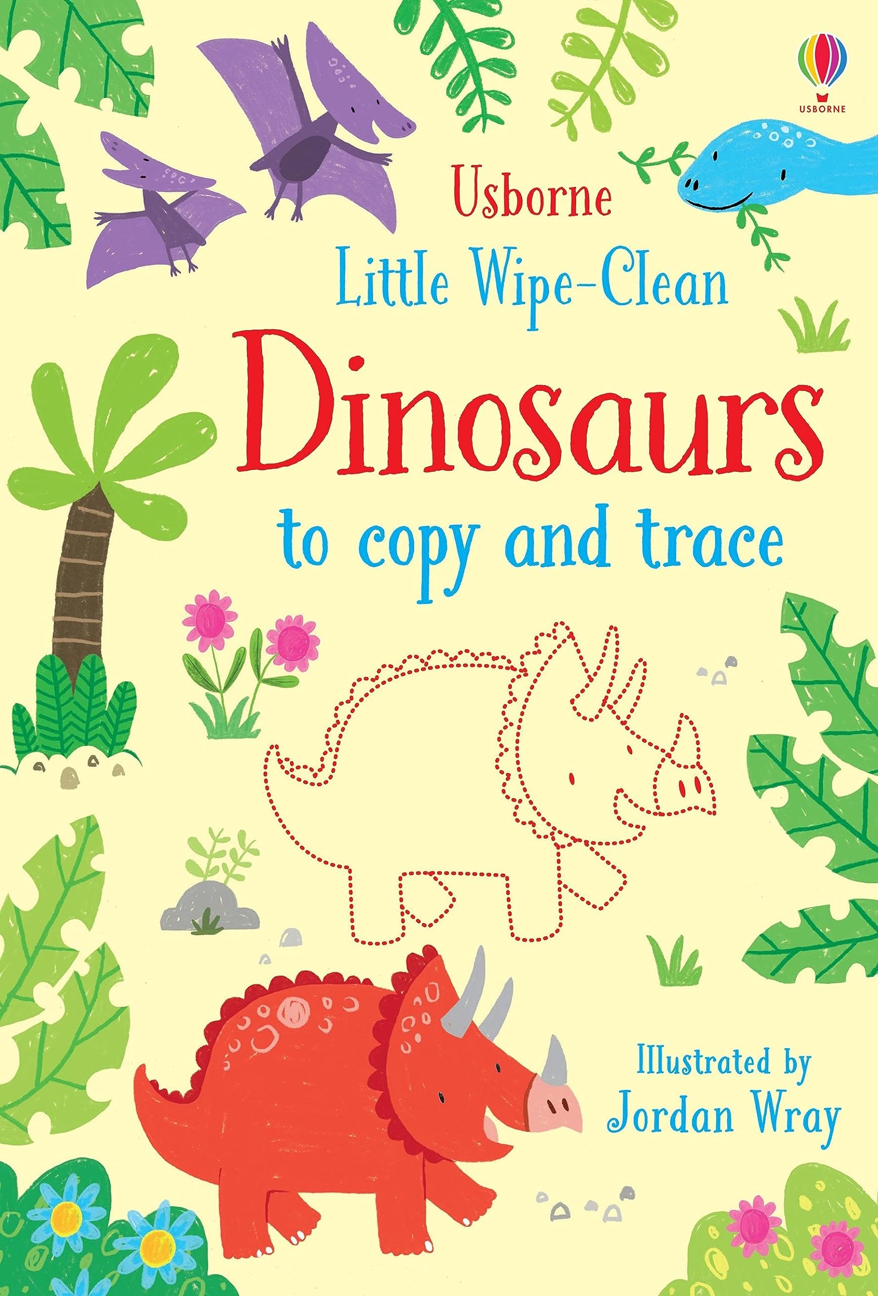 Little Wipe-Clean Dinosaurs to Copy and Trace Little Wipe-Cleans 1