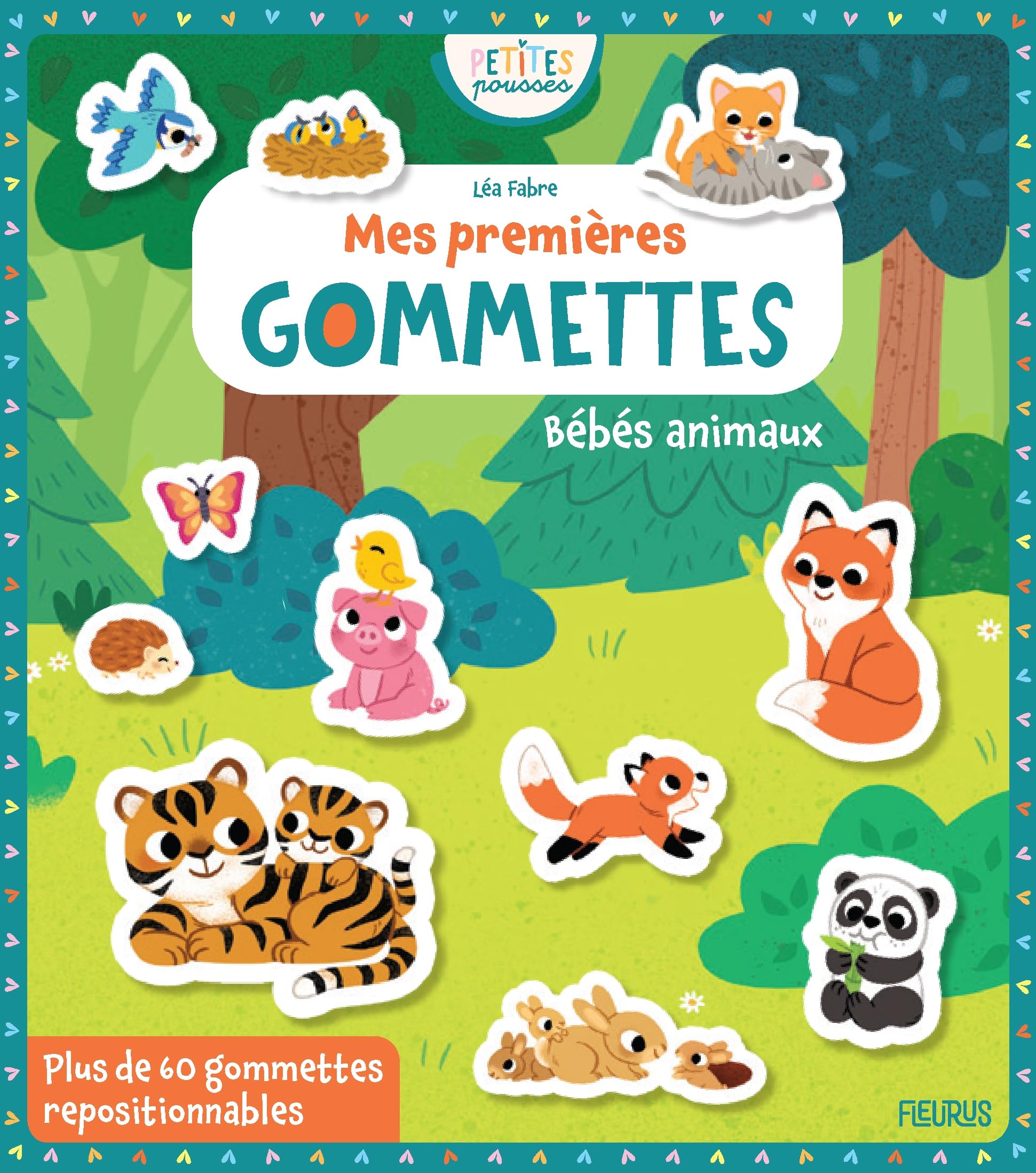 Mes premières gommettes - Bébés animaux: Bébés animaux, avec plus de 60 gommettes repositionnables