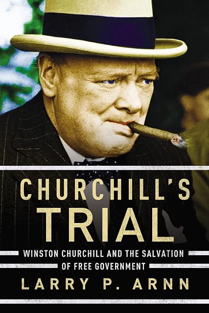 Portada de Churchill’s Trial: Winston Churchill and the Salvation of Free Government