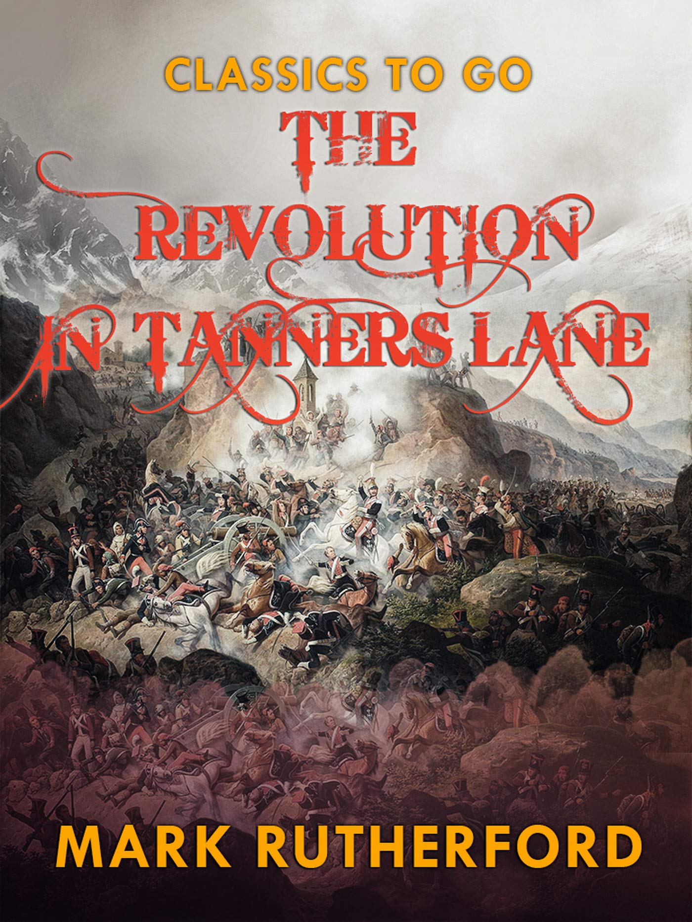 The Revolution in Tanner's Lane (Classics To Go)