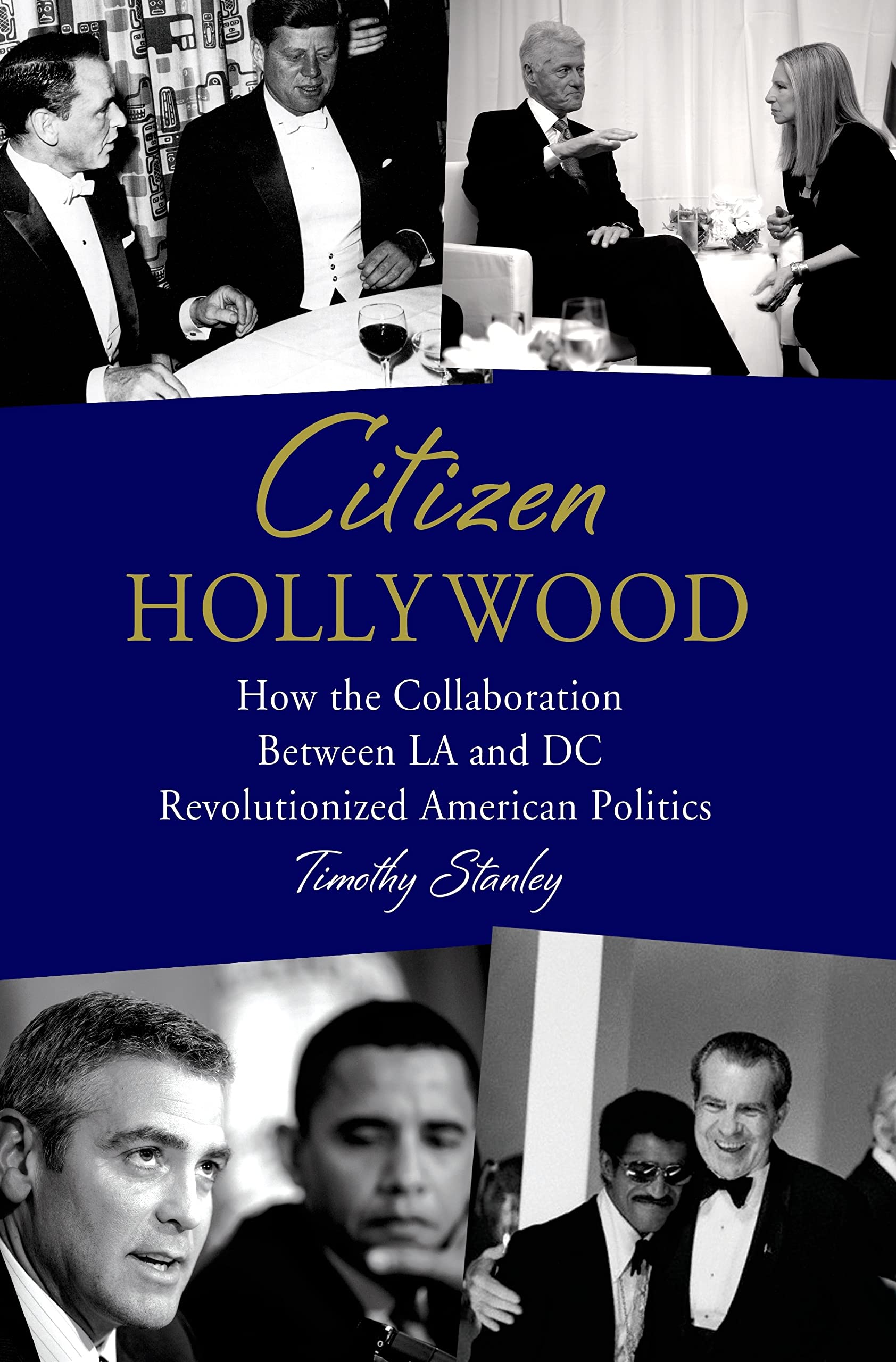 Buy Citizen Hollywood: How the Collaboration between LA and DC Revolutionized American Politics — BookShops.in