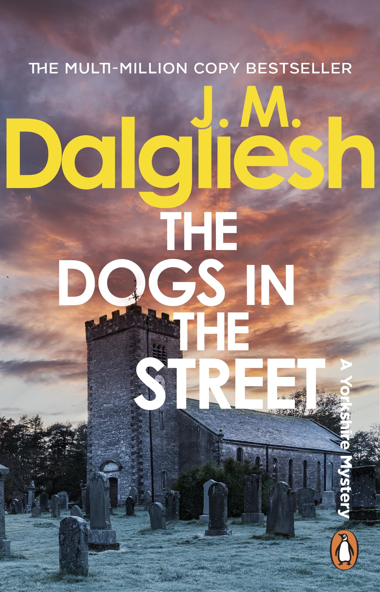 The Dogs in the Street: A gripping crime thriller from the multi-million-copy bestselling author of the Misty Isle series (The Dark Yorkshire Crime Thriller)