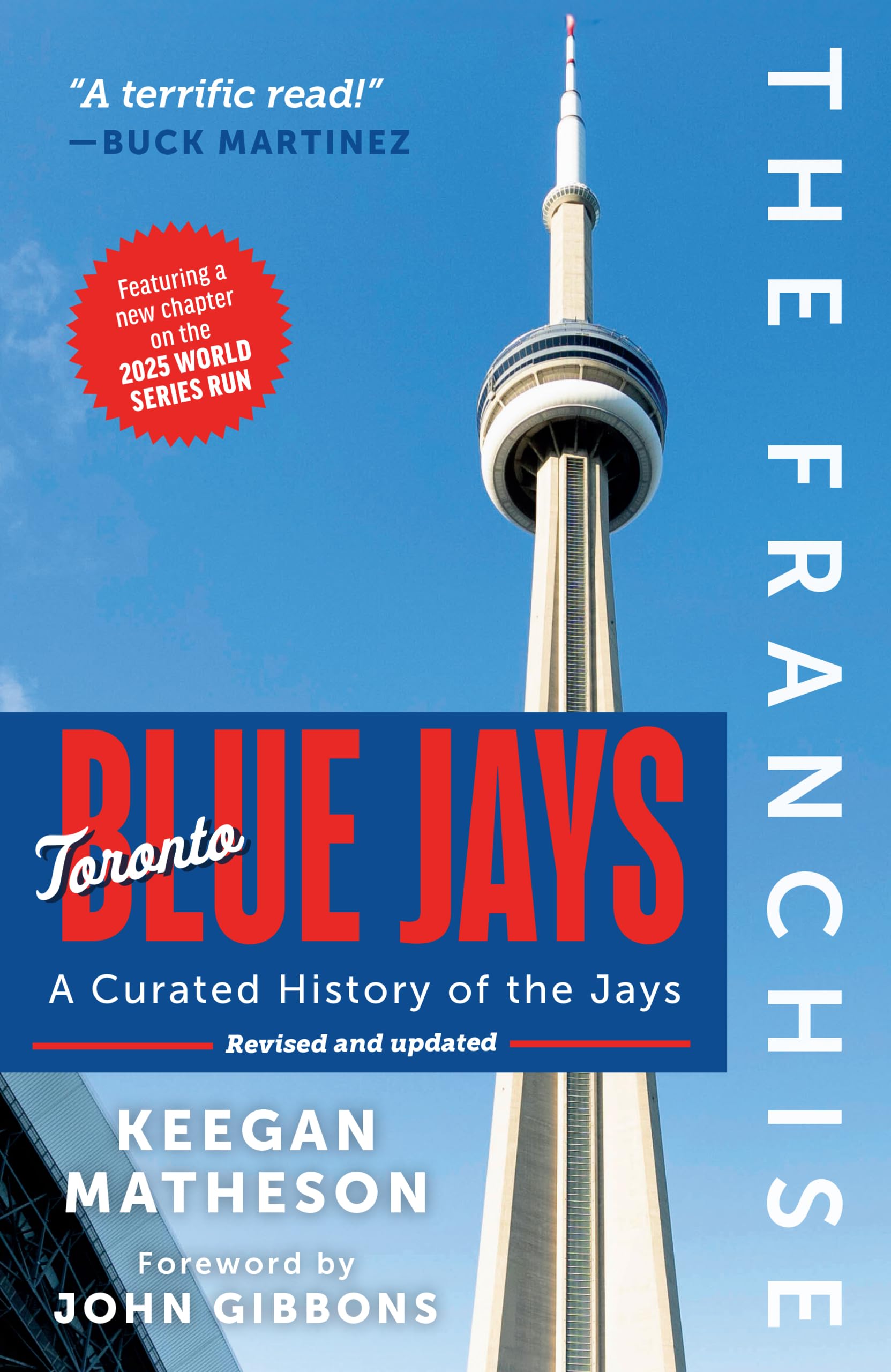 The Franchise: Toronto Blue Jays: A Curated History of the Jays