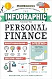 The Infographic Guide to Personal Finance: A Visual Reference for Everything You Need to Know (Infographic Guide Series)