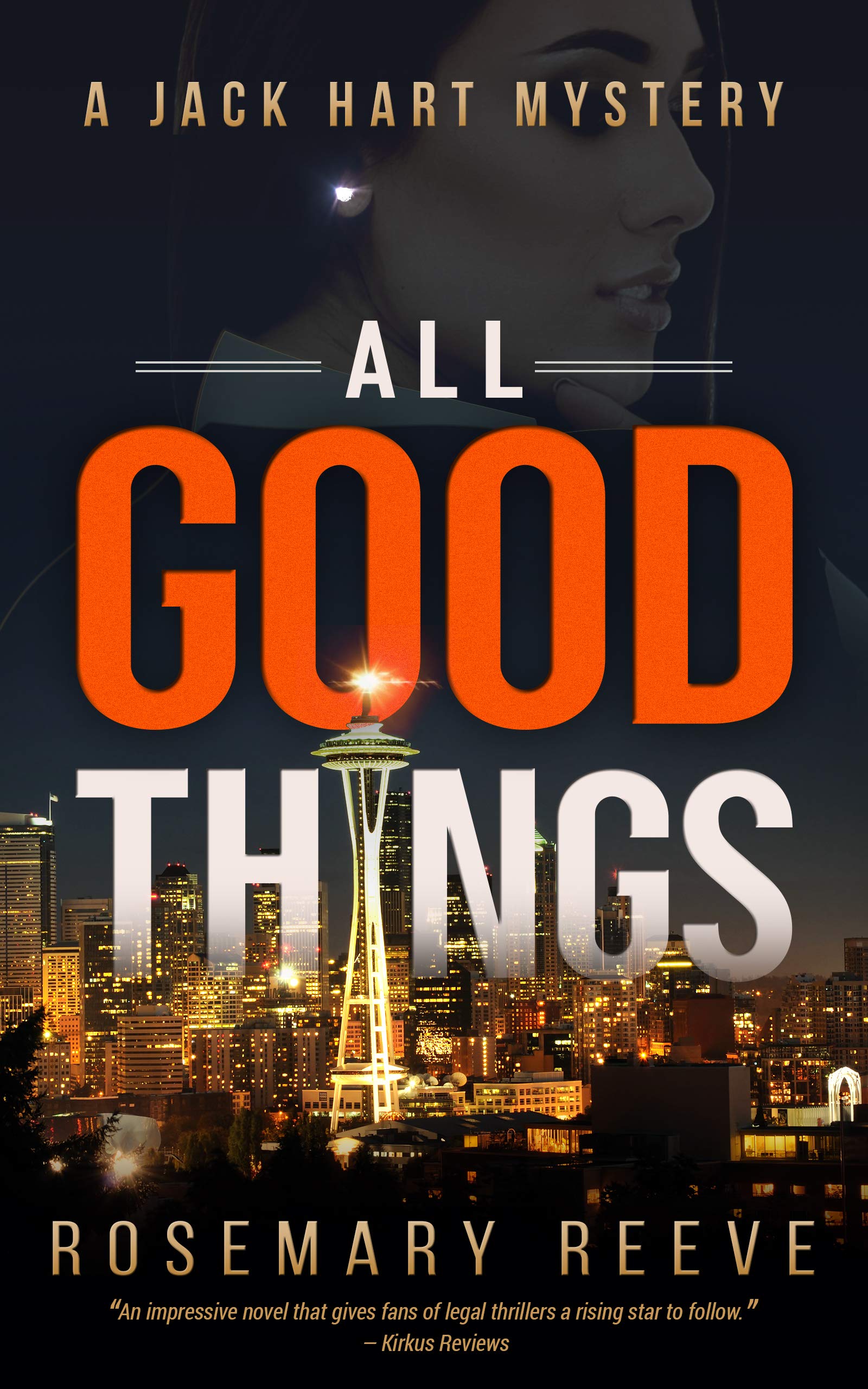 All Good Things: A Jack Hart Mystery (Jack Hart Mysteries Book 1)
