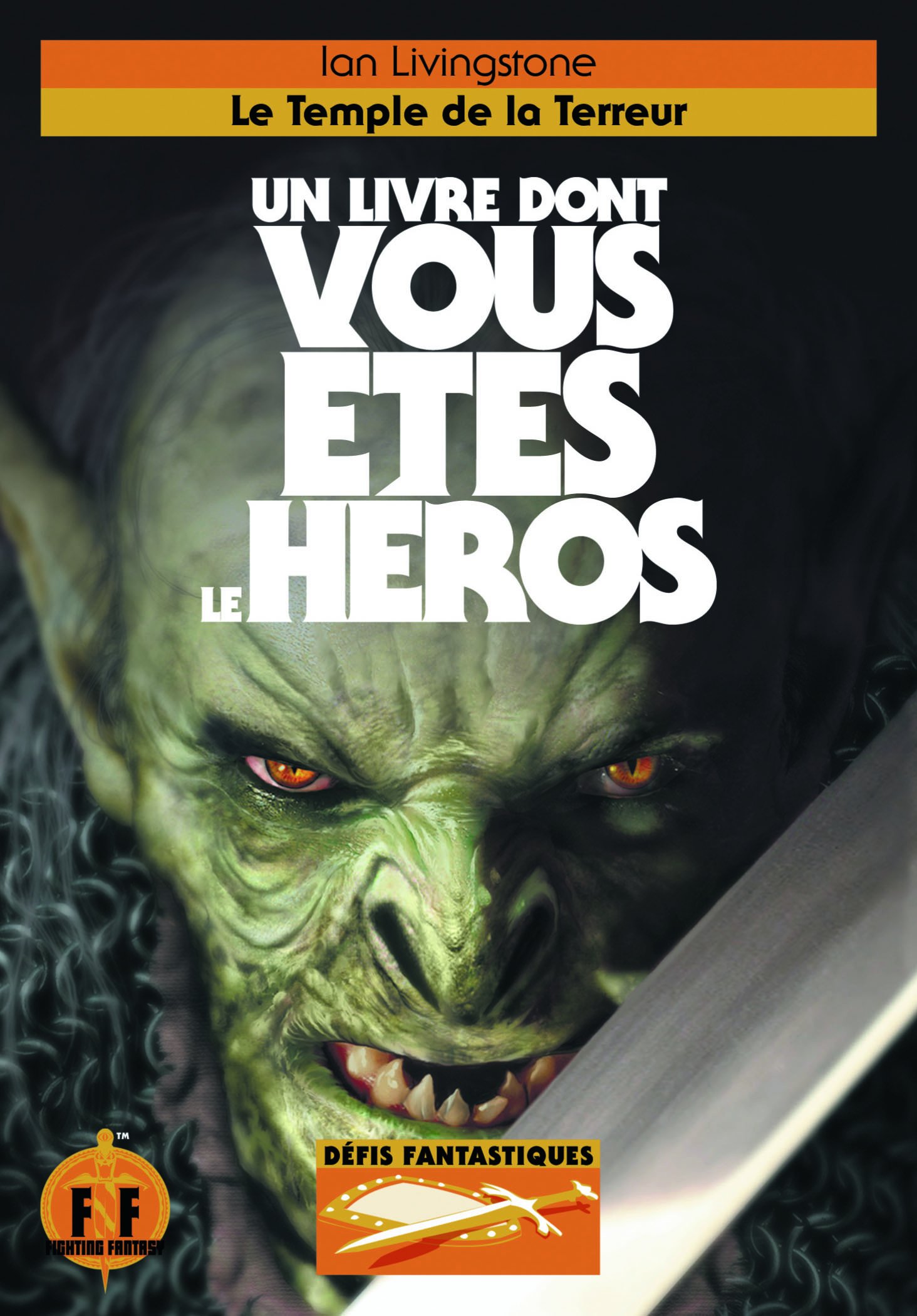 Le Temple de la Terreur (Un Livre dont vous êtes le Héros - Défis Fantastiques - nouvelle présentation)