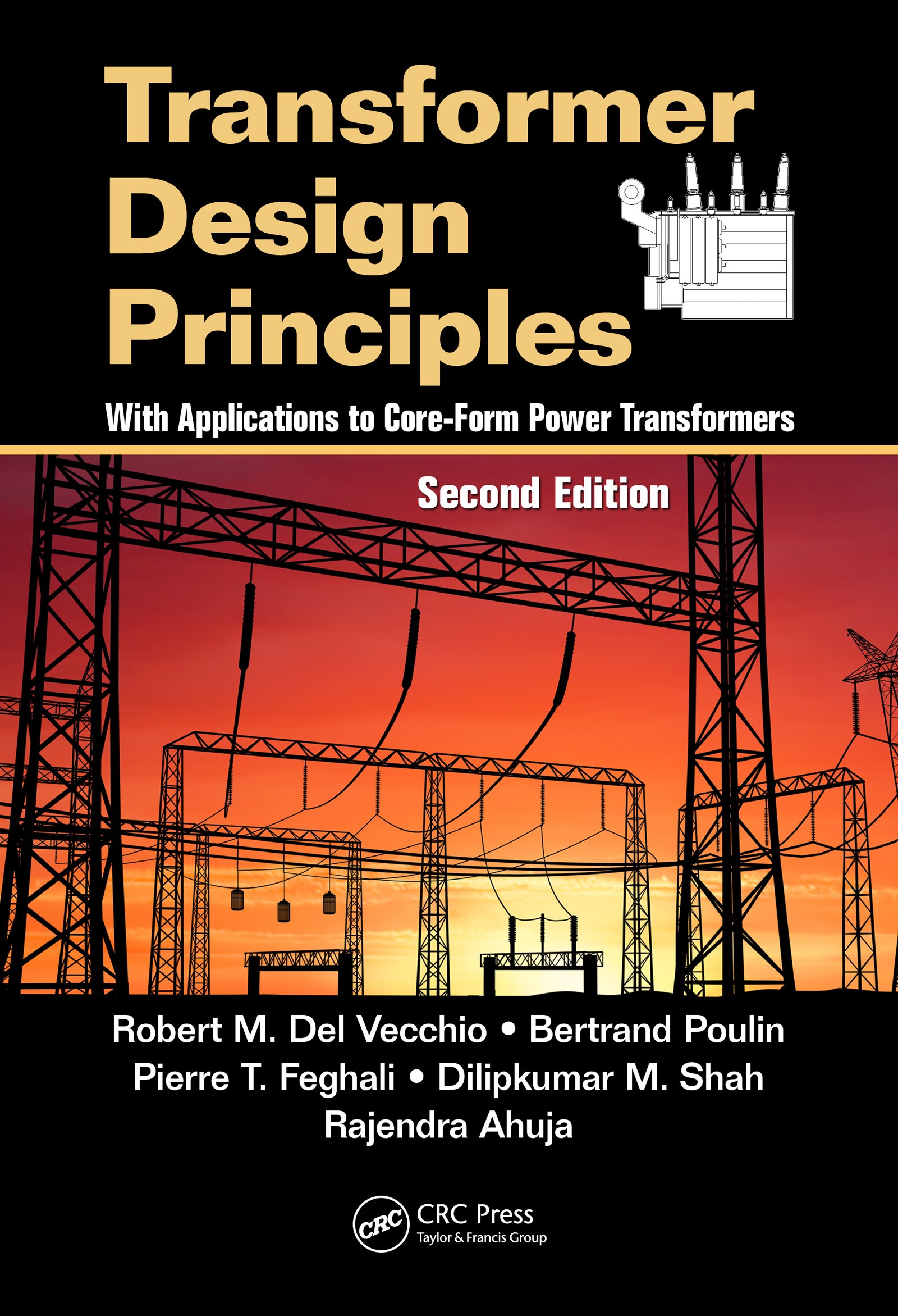 Transformer Design Principles: With Applications to Core-Form Power Transformers, Second Edition