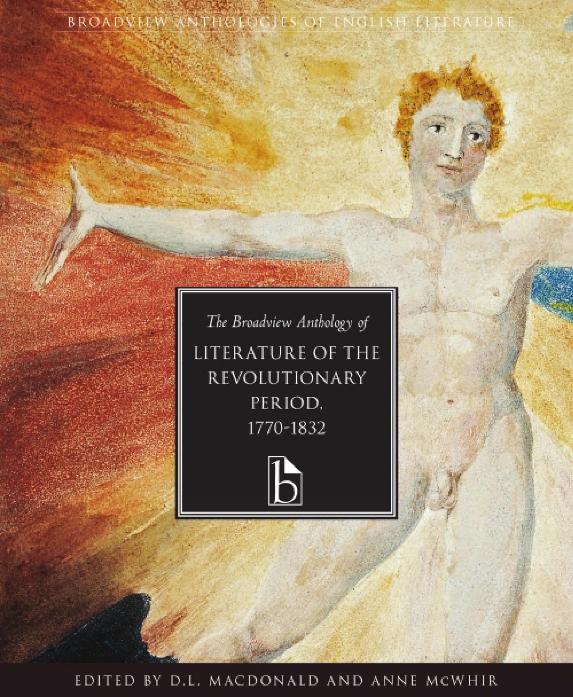 The Broadview Anthology of Literature of the Revolutionary Period 1770-1830 (Broadview Literary Texts) (Broadview Anthologies of English Literature)