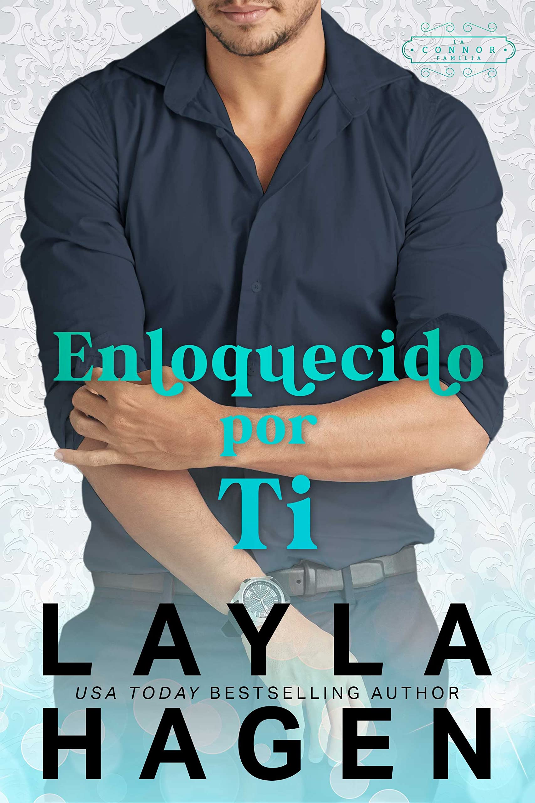 Enloquecido Por Ti (La Familia Connor) (Spanish Edition)