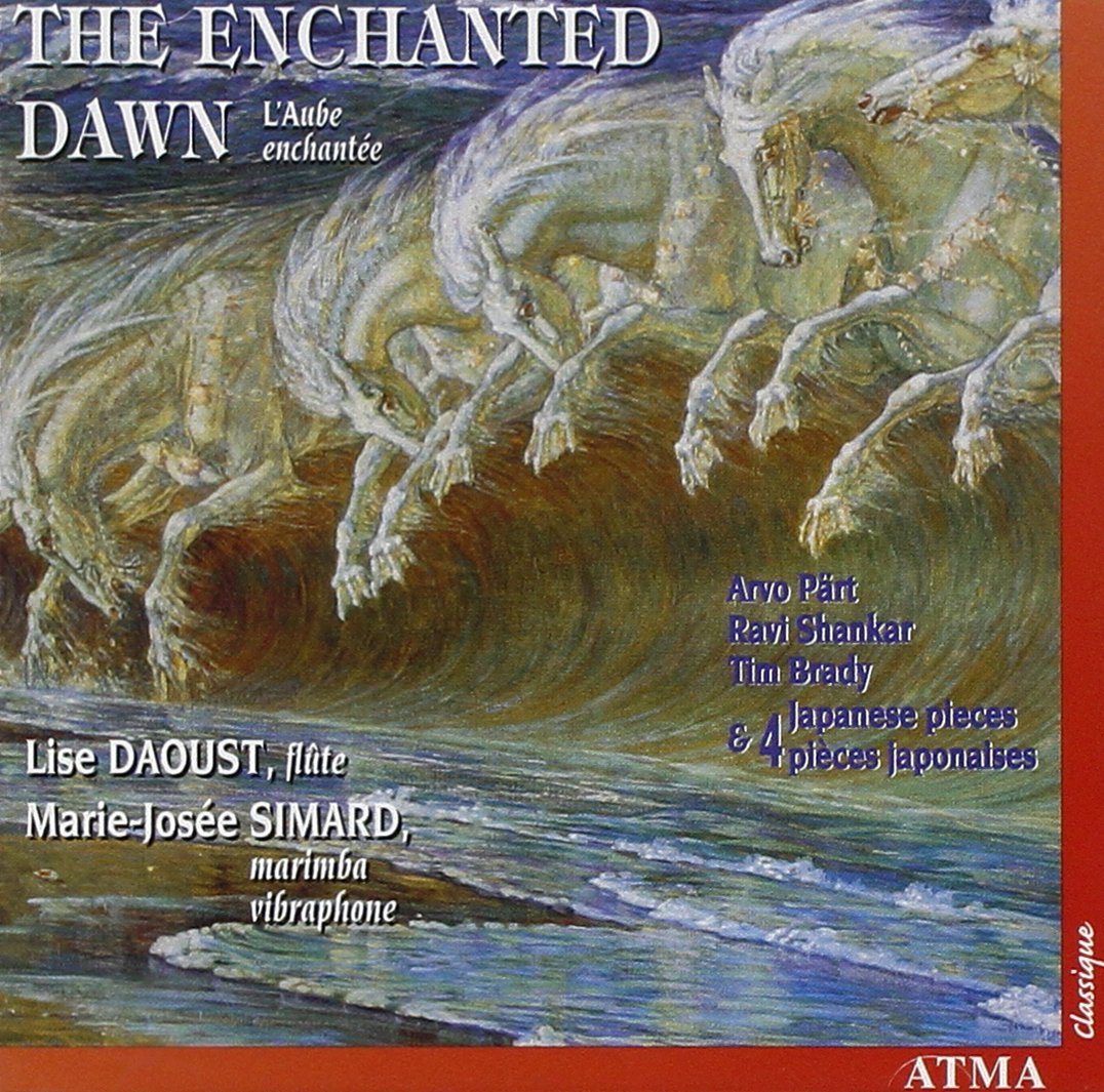 Enchanted Dawn [Audio CD] Lise Daoust; Marie-Josee Simard; Arvo Pärt; Rentaro Taki; Ravi Shankar; Michio Miyagi and Makoto Shinohara