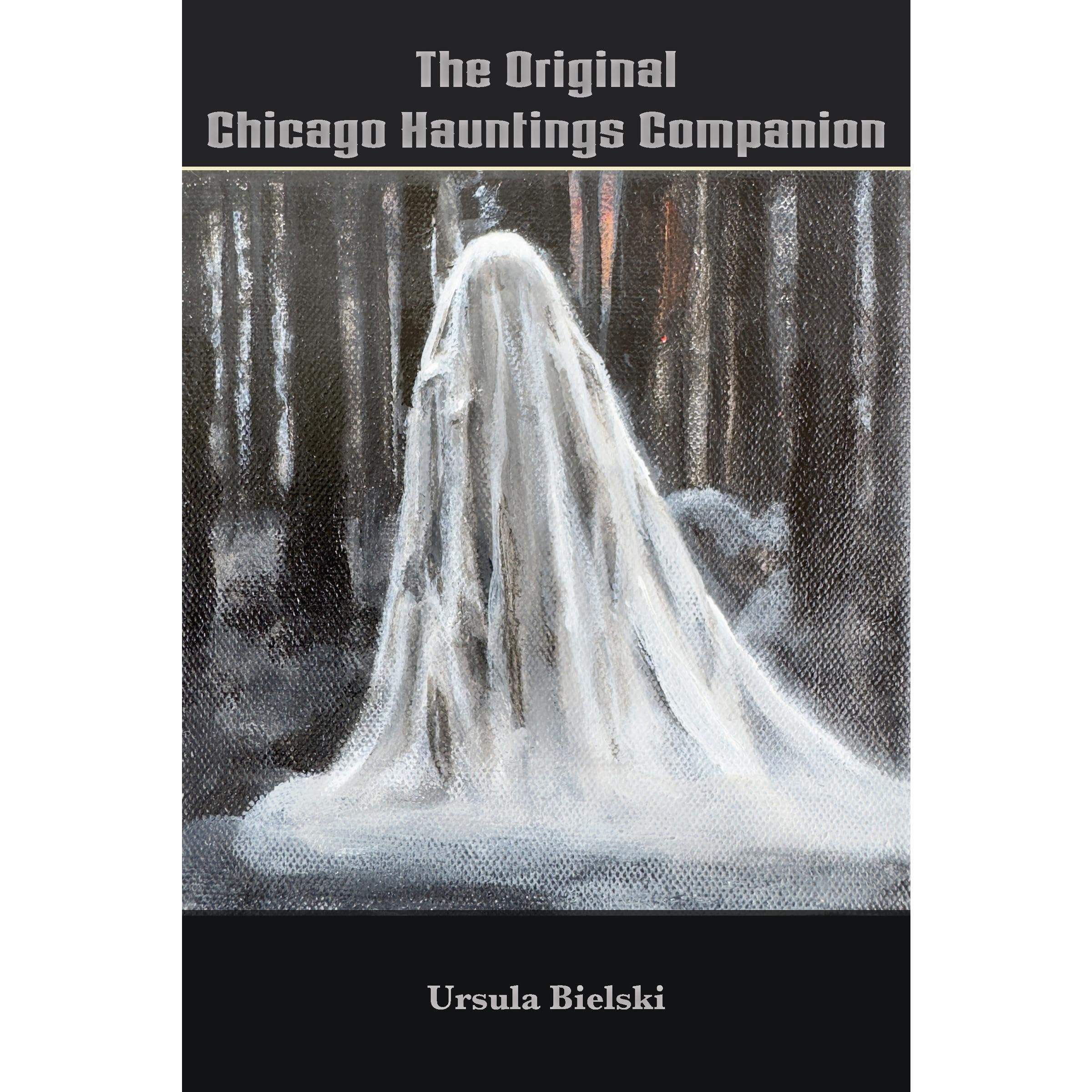 The Original Chicago Hauntings Companion