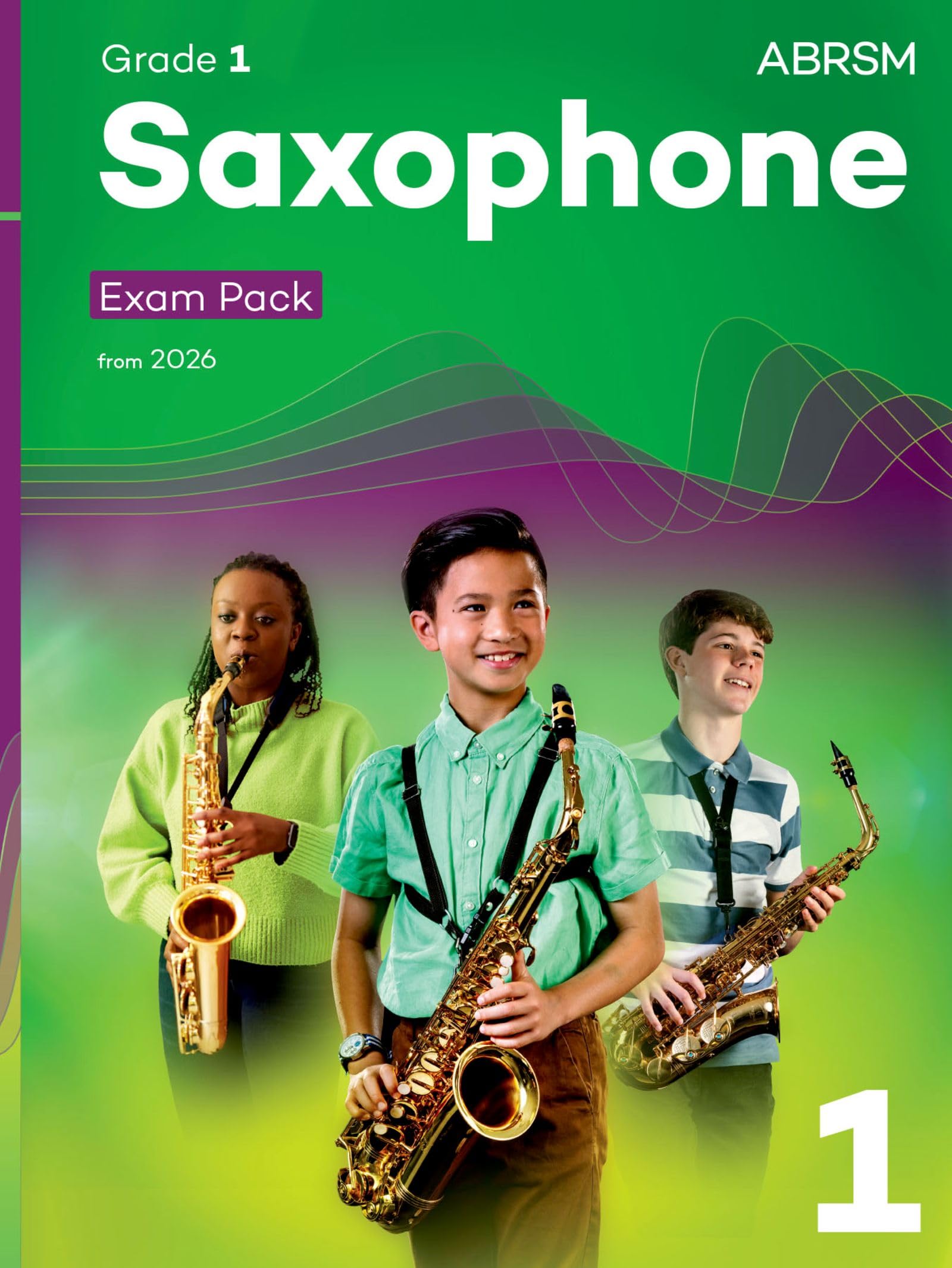 Saxophone Exam Pack from 2026, ABRSM Grade 1: Selected from the syllabus from 2026. Saxophone Part, Piano Accompaniments, Scales & Sight-Reading (ABRSM Exam Pieces)