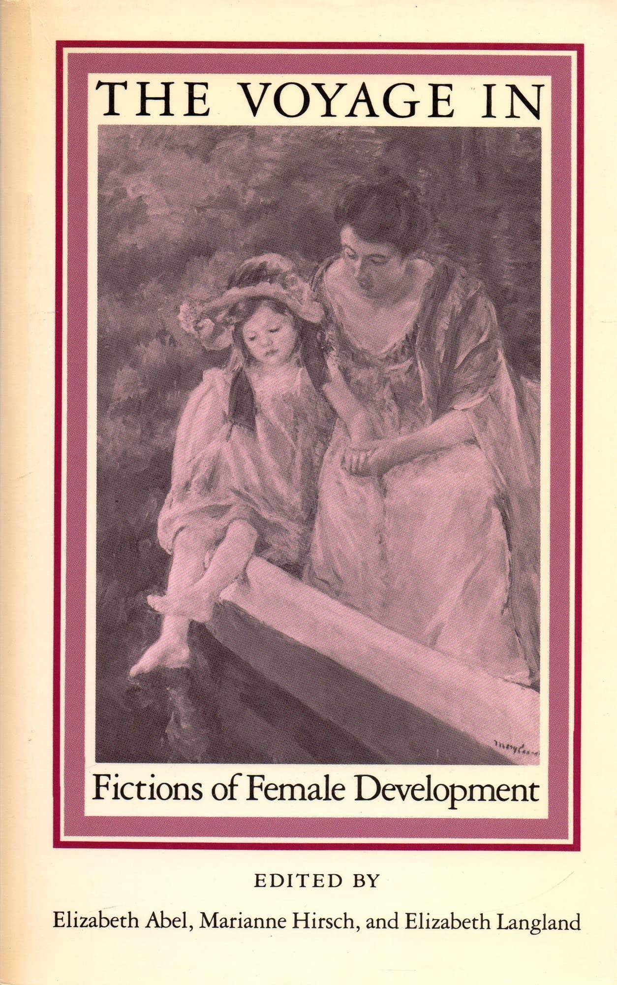 The Voyage In: Fictions of Female Development