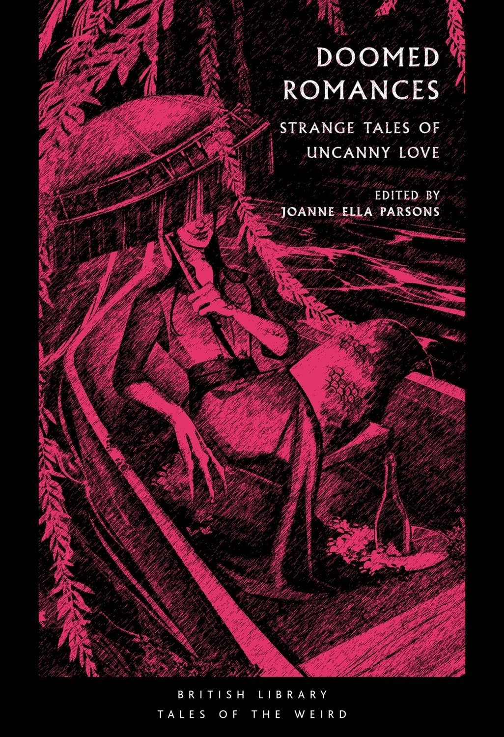 Doomed Romances: Strange Tales of Uncanny Love: 45 (British Library Tales of the Weird)