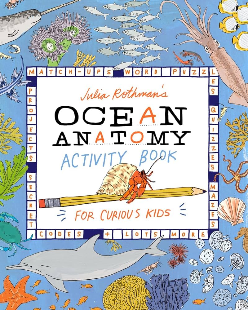 Julia Rothman's Ocean Anatomy Activity Book: Match-Ups, Word