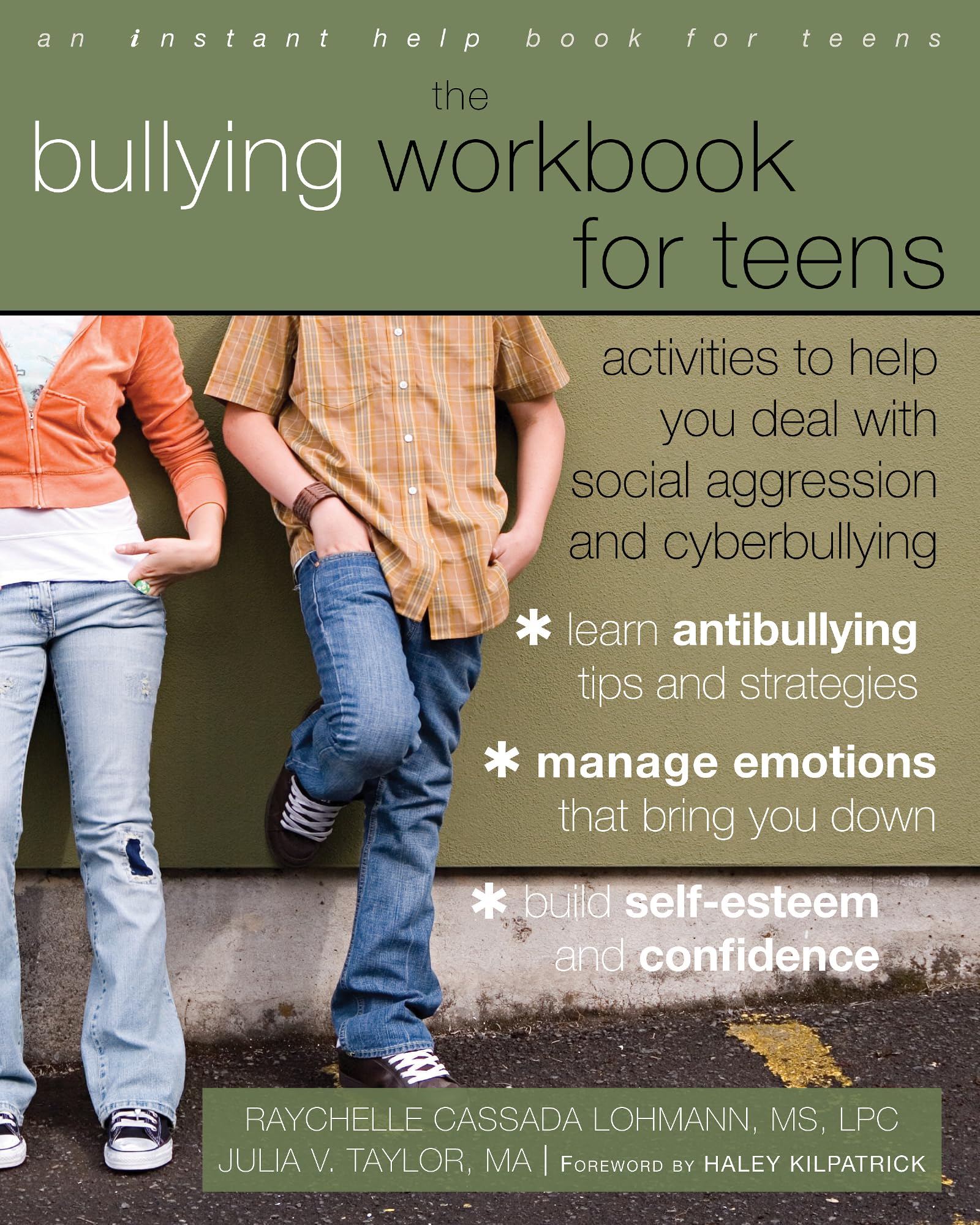 Bullying Workbook for Teens: Activities to Help You Deal with Social Aggression and Cyberbullying (An Instant Help Book for Teens)