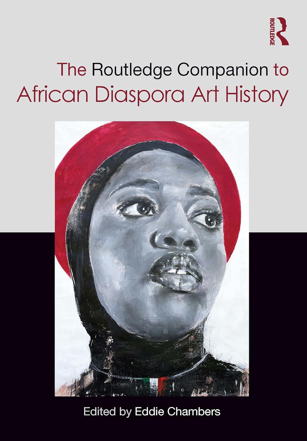 The Routledge Companion to African Diaspora Art History (Routledge Art History and Visual Studies Companions)      1st Edition, Kindle Edition