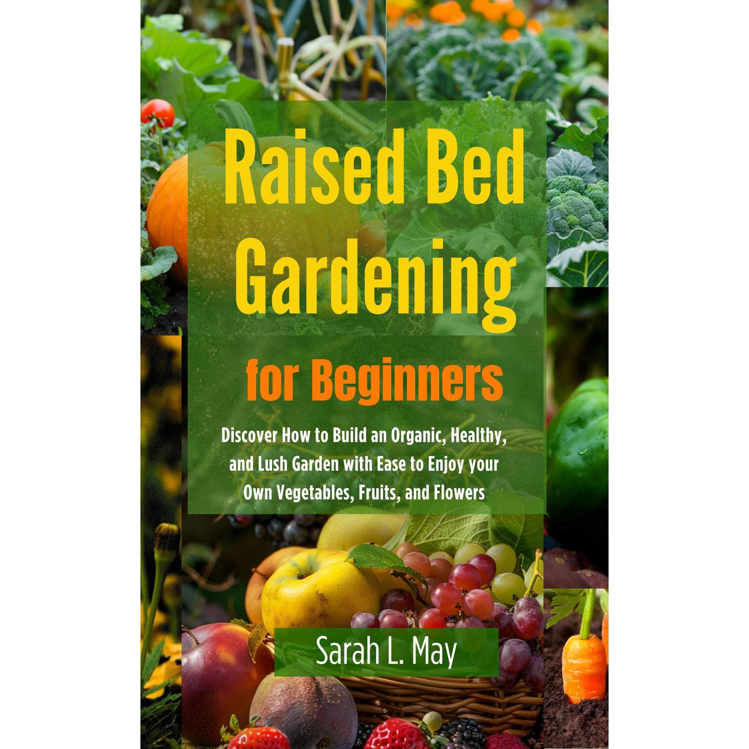 Raised Bed Gardening for Beginners