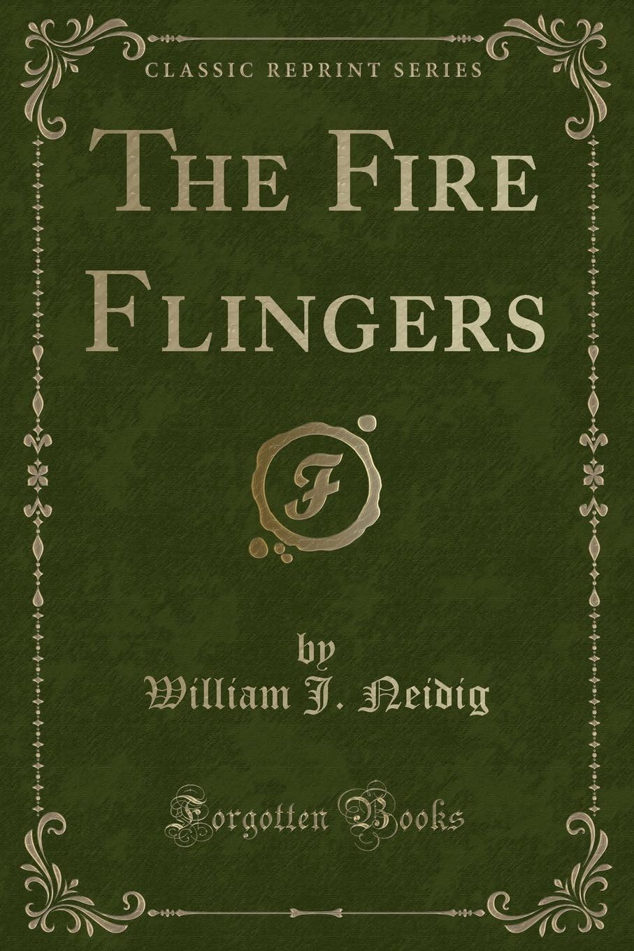 The Fire Flingers (Classic Reprint)