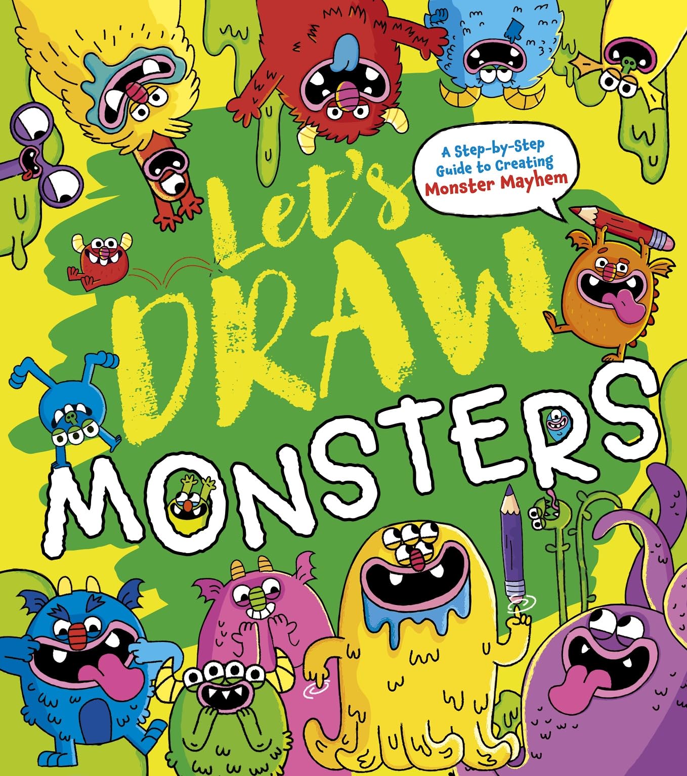 Let's Draw Monsters: A Step-by-Step Guide to Creating Monster Mayhem